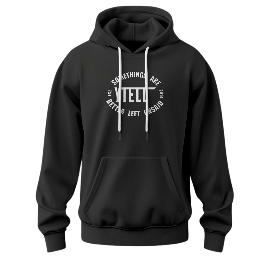 YTELL™ "Some Things Are Better Left Unsaid" Hoodie