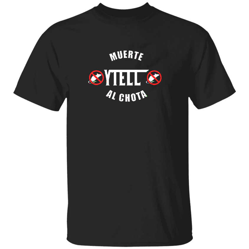 YTELL™ Muerte al Chota T-Shirt