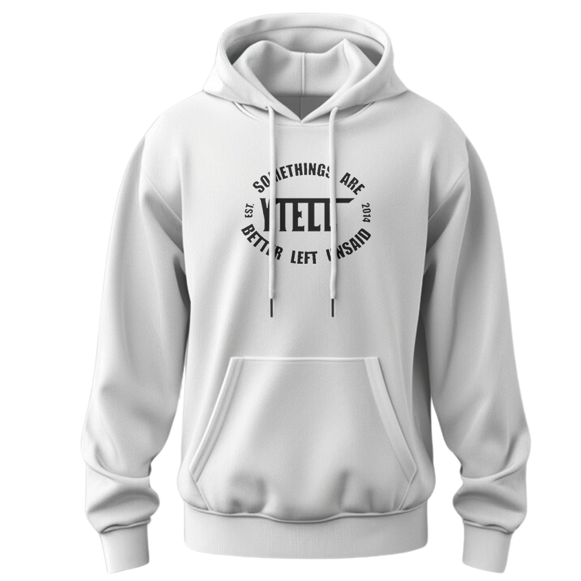 YTELL™ "Some Things Are Better Left Unsaid" Hoodie