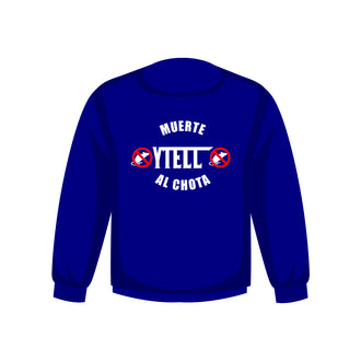 YTELL™ Muerte al Chota Sweatshirt